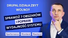 Embedded thumbnail for DRUPAL WOLNO DZIAŁA? 7 obszarów do sprawdzenia, aby poprawić wydajność systemu